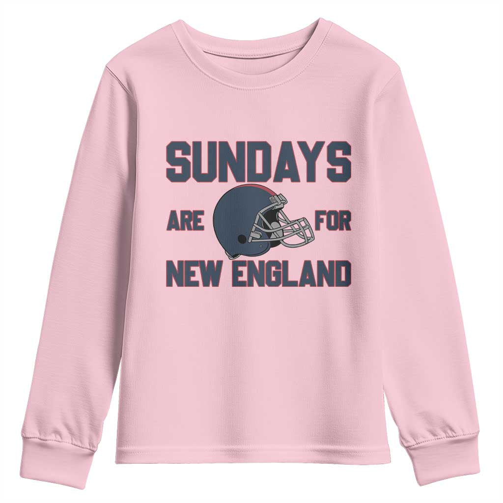 Sundays Are For NE Youth Sweatshirt Game Day Lover Gift TS12 Light Pink Print Your Wear