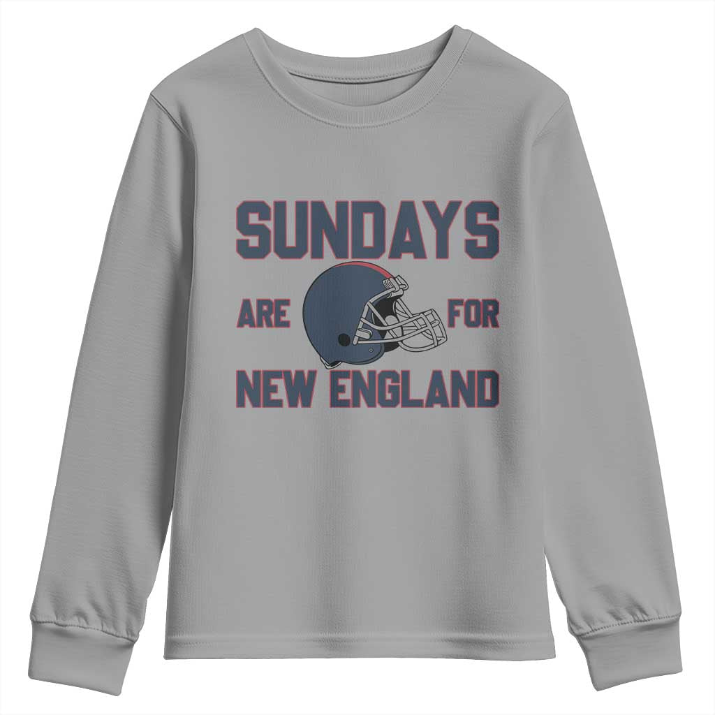 Sundays Are For NE Youth Sweatshirt Game Day Lover Gift TS12 Sport Gray Print Your Wear