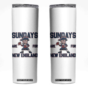 Sundays Are For NE Skinny Tumbler Game Day Sports Fan Gift TS12 White Print Your Wear