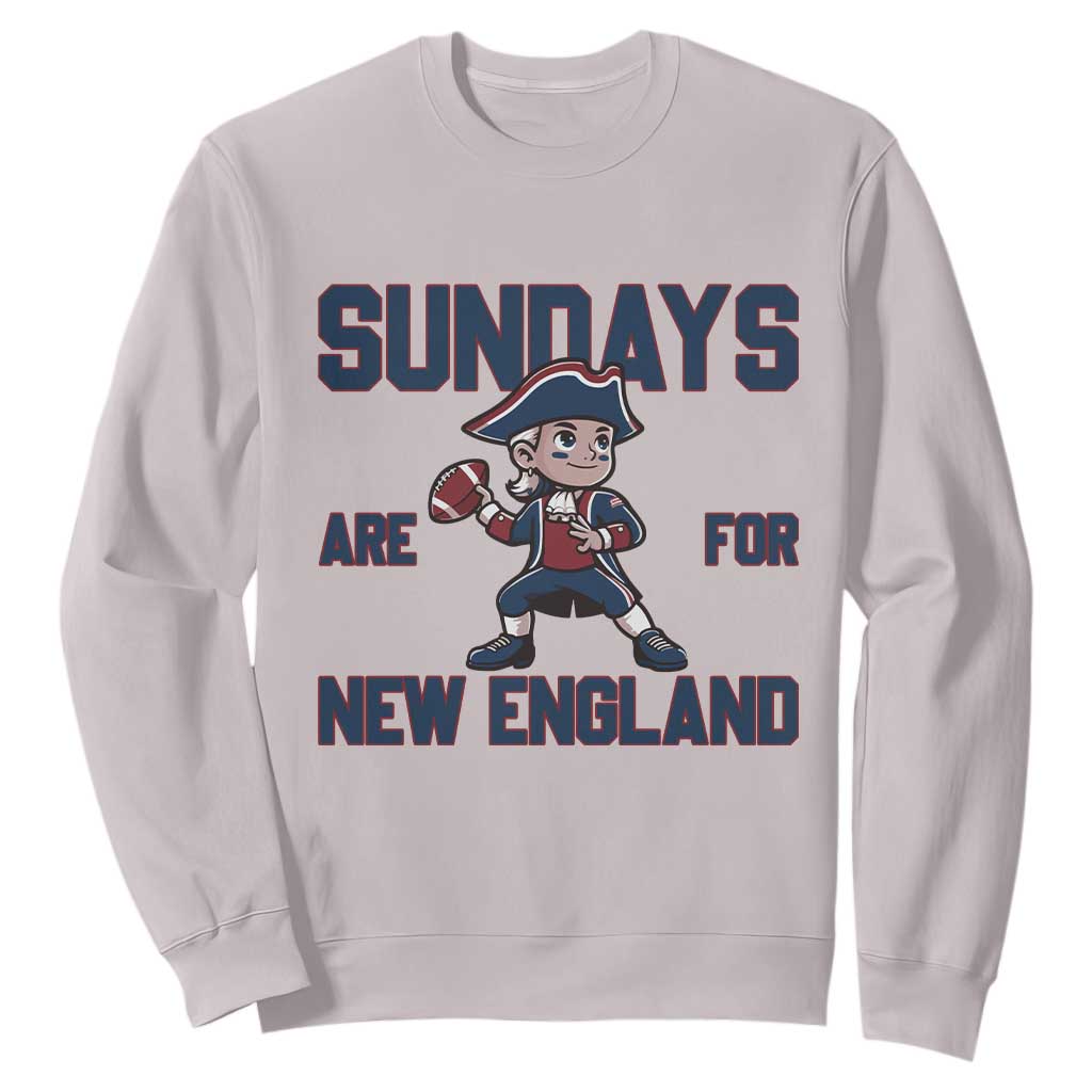 Sundays Are For NE Sweatshirt Game Day Sports Fan Gift TS12 Ice Gray Print Your Wear