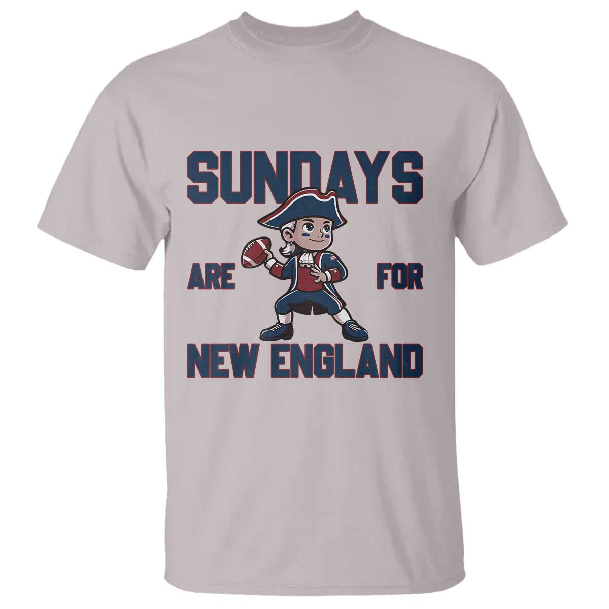 Sundays Are For NE T Shirt Game Day Sports Fan Gift TS12 Ice Gray Print Your Wear
