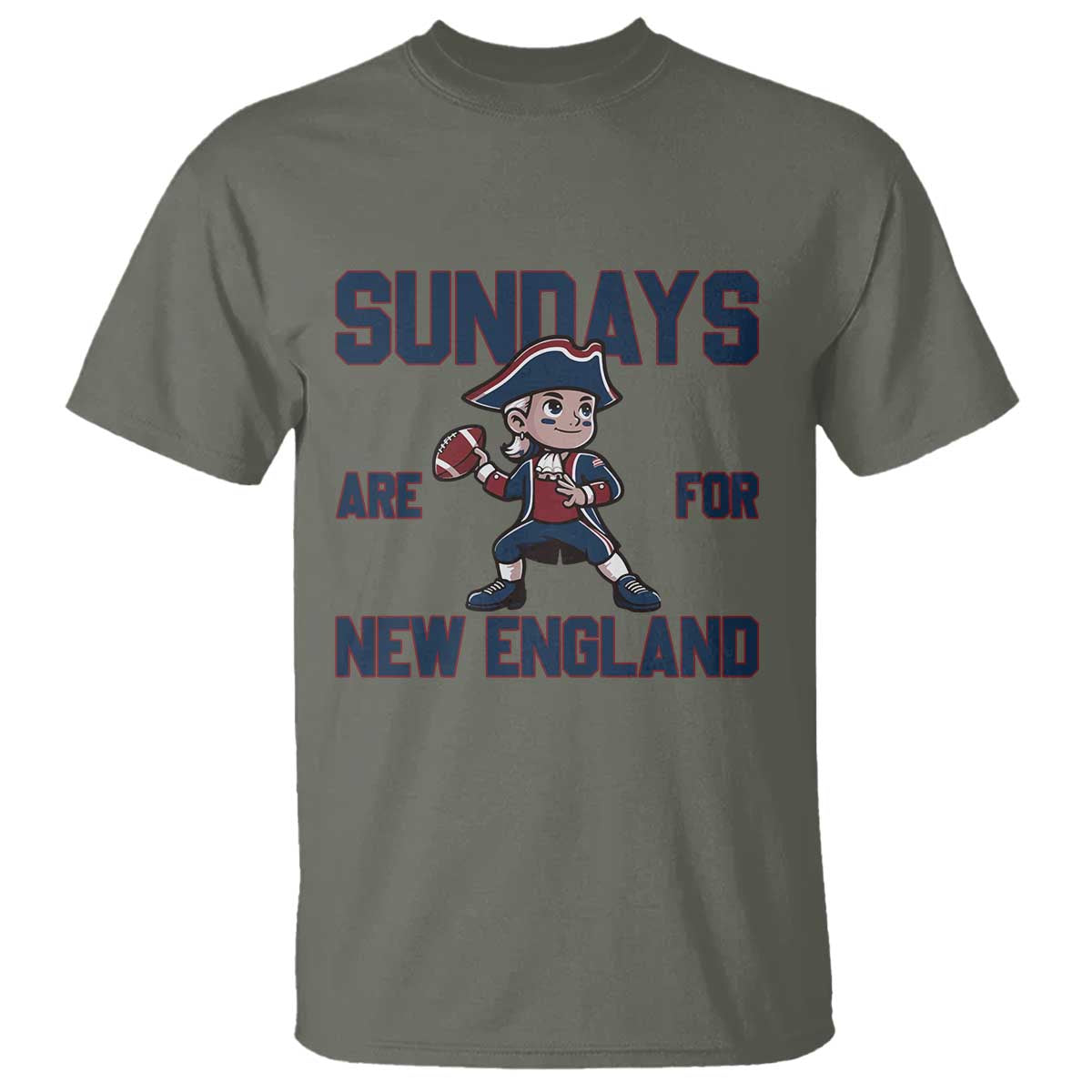 Sundays Are For NE T Shirt Game Day Sports Fan Gift TS12 Military Green Print Your Wear