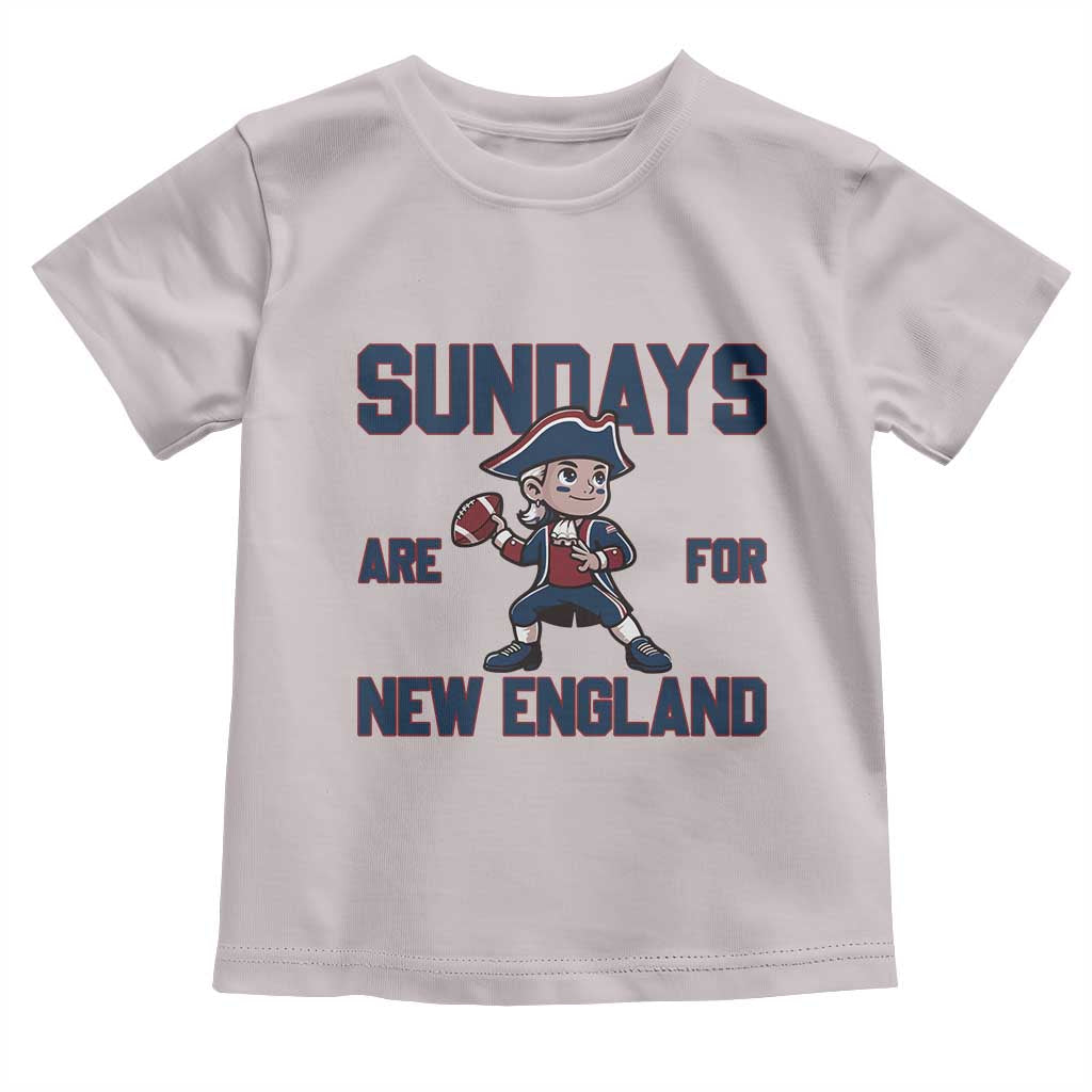Sundays Are For NE Toddler T Shirt Game Day Sports Fan Gift TS12 Ice Gray Print Your Wear