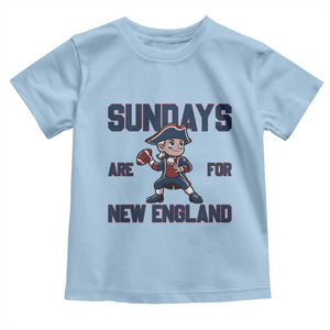 Sundays Are For NE Toddler T Shirt Game Day Sports Fan Gift TS12 Light Blue Print Your Wear