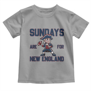 Sundays Are For NE Toddler T Shirt Game Day Sports Fan Gift TS12 Sport Gray Print Your Wear