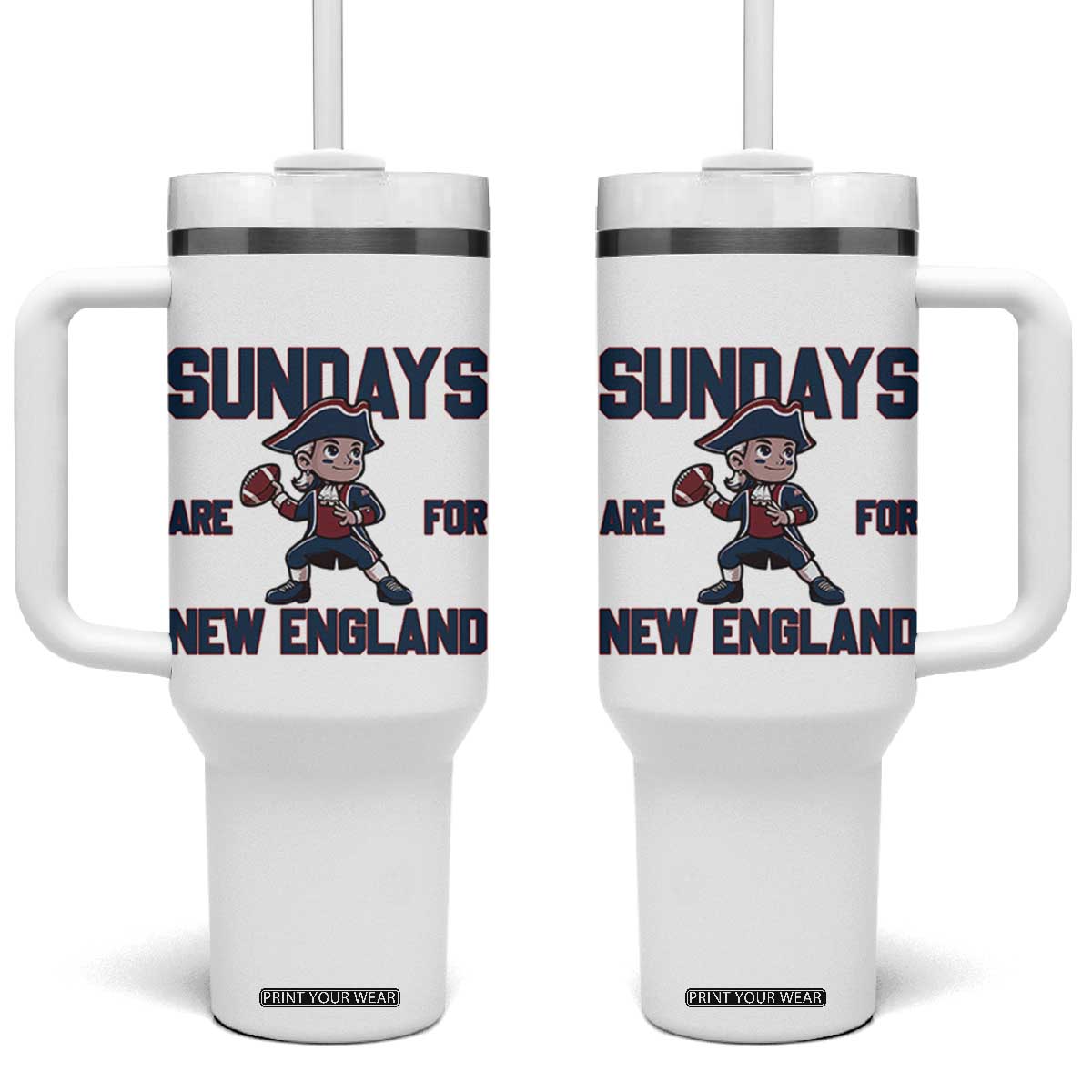 Sundays Are For NE Tumbler With Handle Game Day Sports Fan Gift TS12 One Size: 40 oz White Print Your Wear