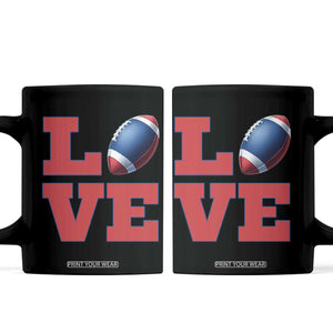Love Football Fan Supporter Coffee Mug Gift For Game Day Lovers TS12 Black Print Your Wear