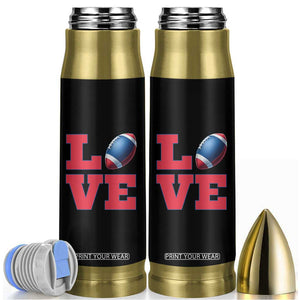Love Football Fan Supporter Bullet Tumbler Gift For Game Day Lovers TS12 Black Print Your Wear