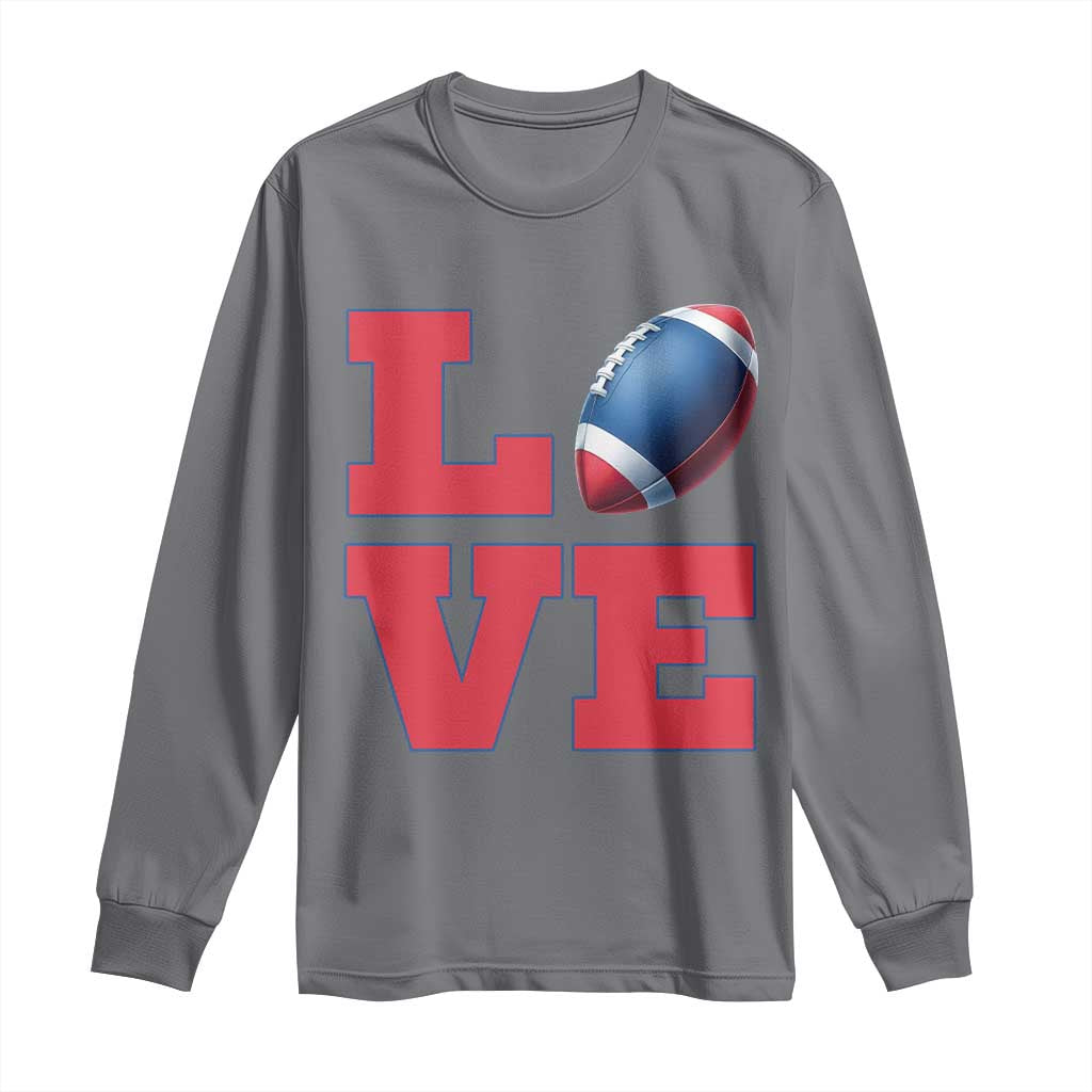 Love Football Fan Supporter Long Sleeve Shirt Gift For Game Day Lovers TS12 Charcoal Print Your Wear