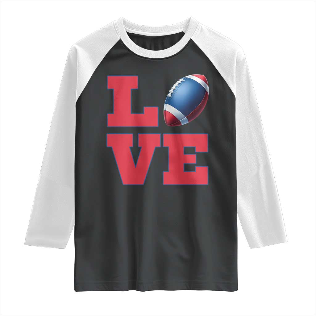 Love Football Fan Supporter Raglan Shirt Gift For Game Day Lovers TS12 Black White Print Your Wear