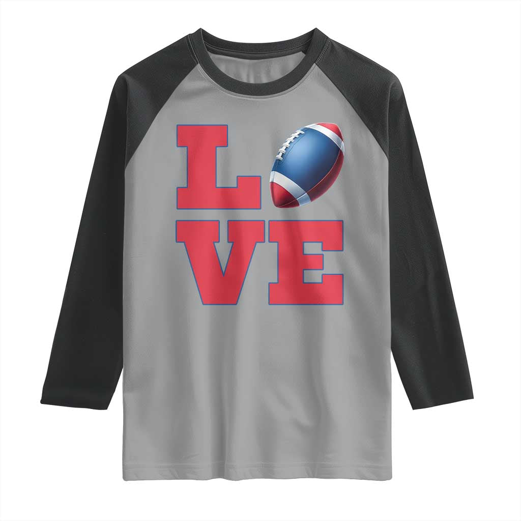 Love Football Fan Supporter Raglan Shirt Gift For Game Day Lovers TS12 Sport Gray Black Print Your Wear