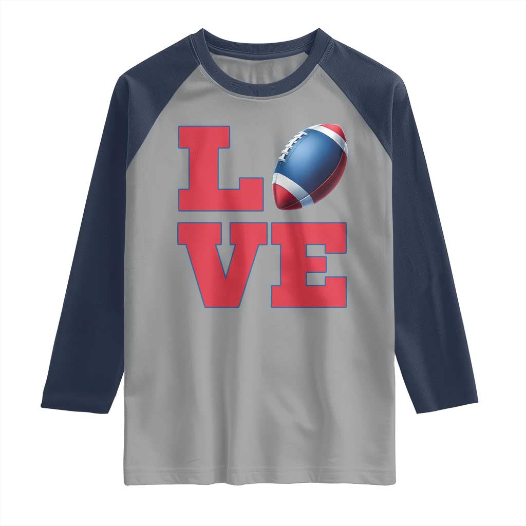 Love Football Fan Supporter Raglan Shirt Gift For Game Day Lovers TS12 Sport Gray Navy Print Your Wear