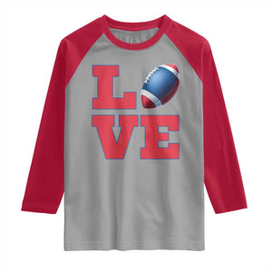 Love Football Fan Supporter Raglan Shirt Gift For Game Day Lovers TS12 Sport Gray Red Print Your Wear