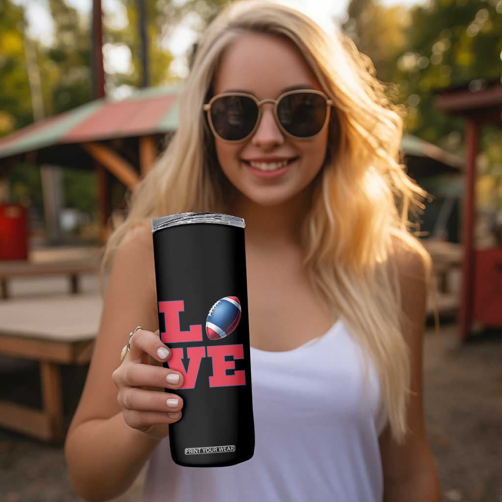Love Football Fan Supporter Skinny Tumbler Gift For Game Day Lovers TS12 Print Your Wear