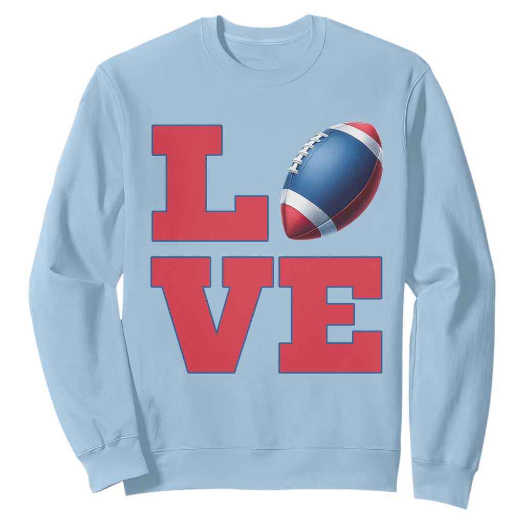 Love Football Fan Supporter Sweatshirt Gift For Game Day Lovers TS12 Light Blue Print Your Wear