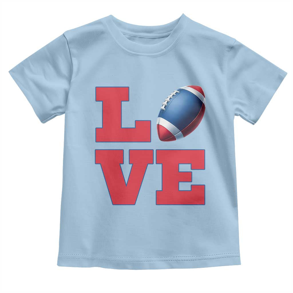 Love Football Fan Supporter Toddler T Shirt Gift For Game Day Lovers TS12 Light Blue Print Your Wear