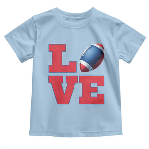 Love Football Fan Supporter Toddler T Shirt Gift For Game Day Lovers TS12 Light Blue Print Your Wear