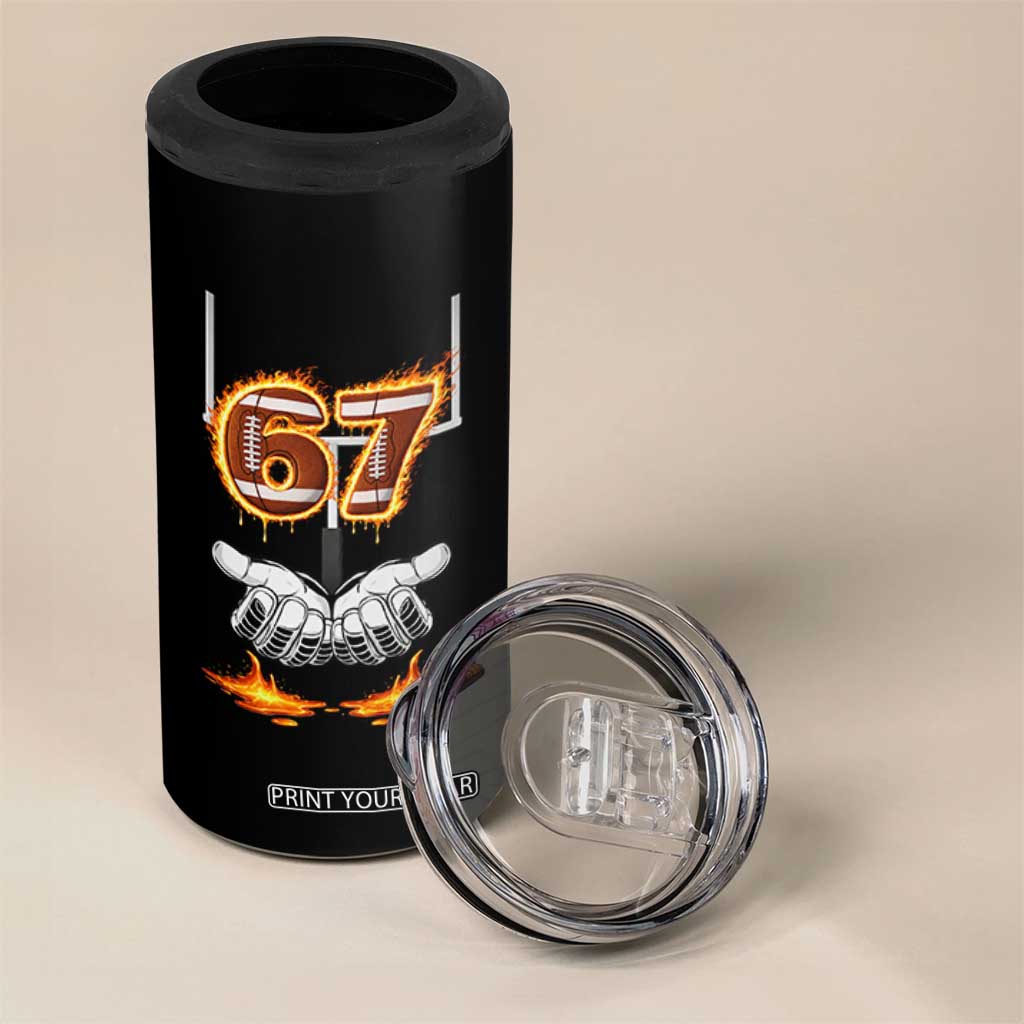 American Football Six Seven Meme 4 in 1 Can Cooler Tumbler Fire Flame Drip TS12 Print Your Wear