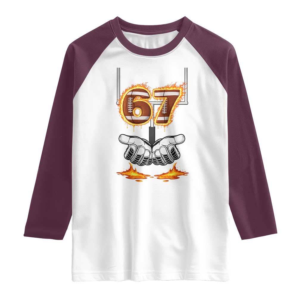 American Football Six Seven Meme Raglan Shirt Fire Flame Drip TS12 White Maroon Print Your Wear