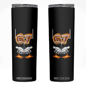 American Football Six Seven Meme Skinny Tumbler Fire Flame Drip TS12 Black Print Your Wear