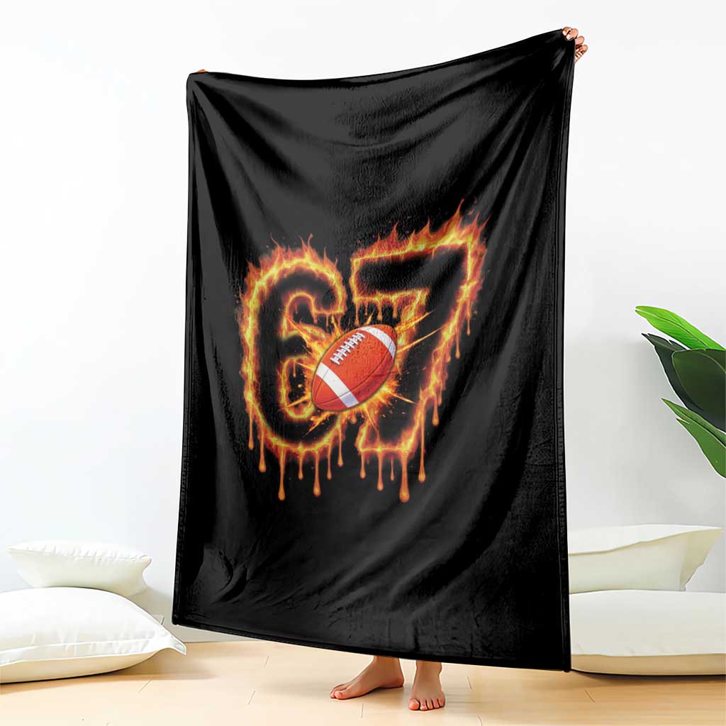 Funny American Football Six Seven Throw Blanket Fire Drip 67 Meme TS12 Print Your Wear