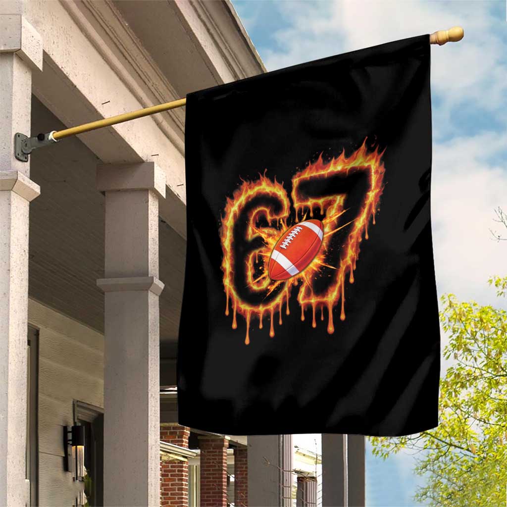 Funny American Football Six Seven Garden Flag Fire Drip 67 Meme TS12 Print Your Wear