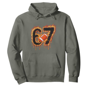Funny American Football Six Seven Hoodie Fire Drip 67 Meme TS12 Military Green Print Your Wear