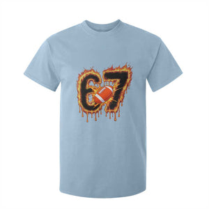 Funny American Football Six Seven T Shirt For Kid Fire Drip 67 Meme TS12 Light Blue Print Your Wear