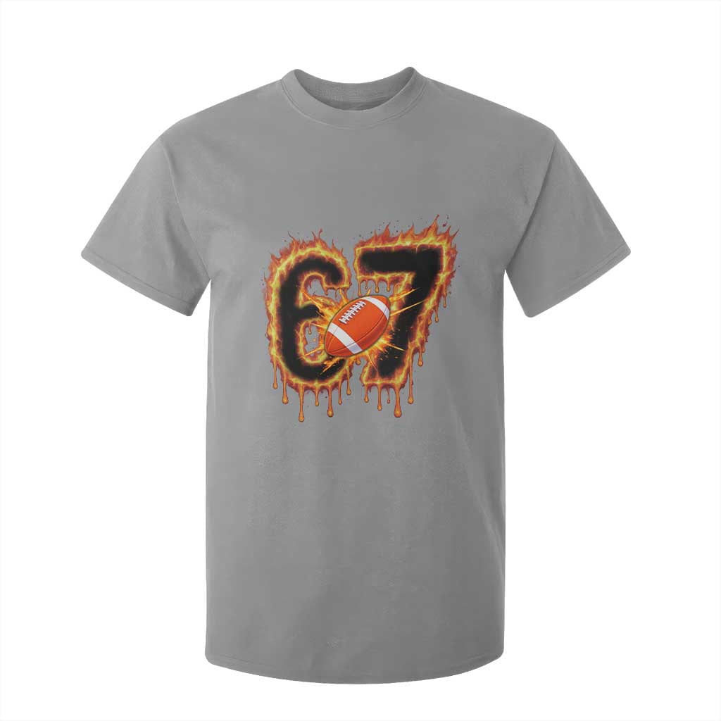 Funny American Football Six Seven T Shirt For Kid Fire Drip 67 Meme TS12 Sport Gray Print Your Wear