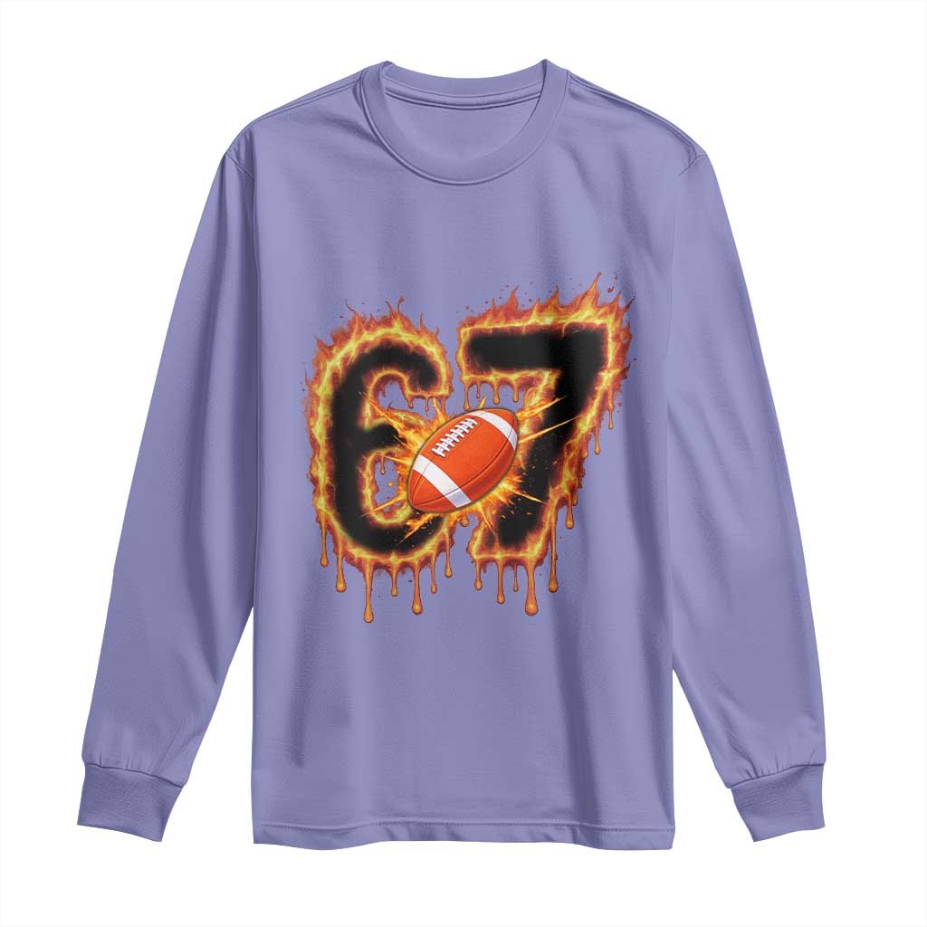 Funny American Football Six Seven Long Sleeve Shirt Fire Drip 67 Meme TS12 Violet Print Your Wear