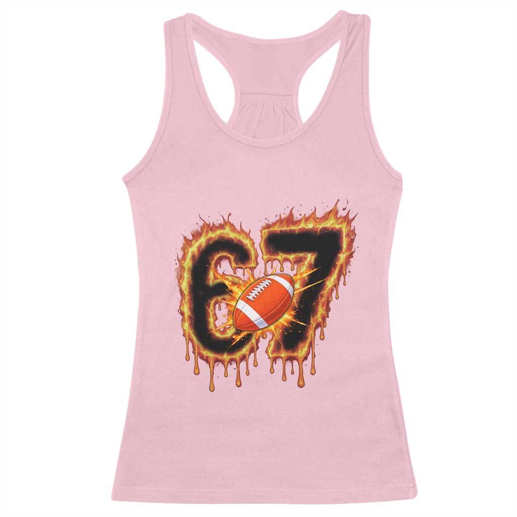 Funny American Football Six Seven Racerback Tank Top Fire Drip 67 Meme TS12 Light Pink Print Your Wear