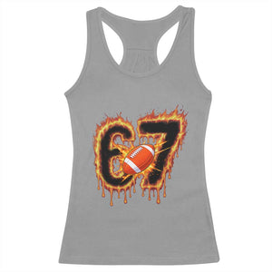 Funny American Football Six Seven Racerback Tank Top Fire Drip 67 Meme TS12 Sport Gray Print Your Wear