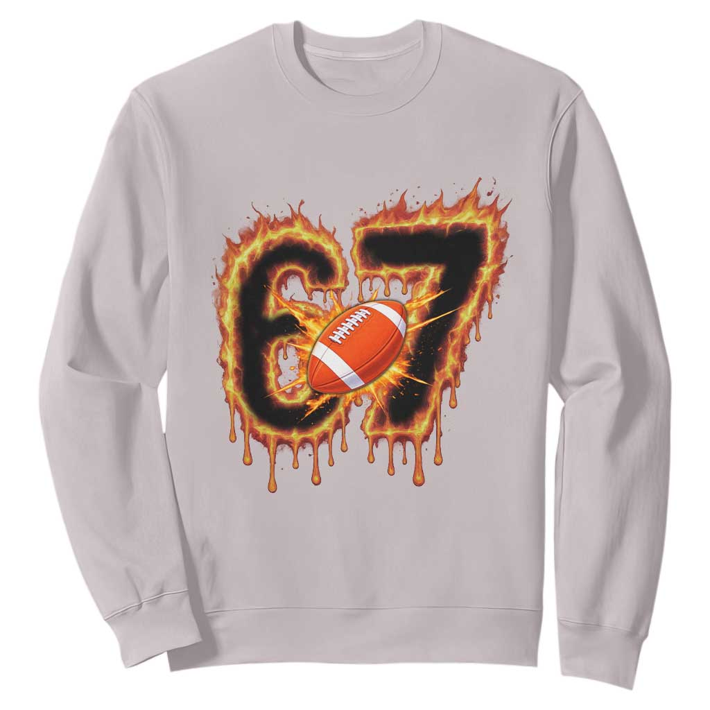 Funny American Football Six Seven Sweatshirt Fire Drip 67 Meme TS12 Ice Gray Print Your Wear