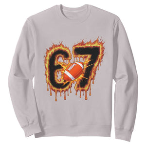 Funny American Football Six Seven Sweatshirt Fire Drip 67 Meme TS12 Ice Gray Print Your Wear