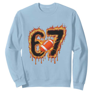 Funny American Football Six Seven Sweatshirt Fire Drip 67 Meme TS12 Light Blue Print Your Wear