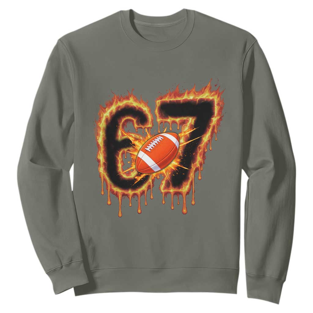 Funny American Football Six Seven Sweatshirt Fire Drip 67 Meme TS12 Military Green Print Your Wear