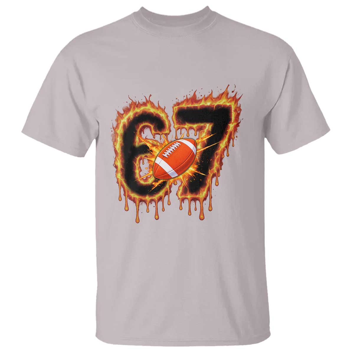 Funny American Football Six Seven T Shirt Fire Drip 67 Meme TS12 Ice Gray Print Your Wear
