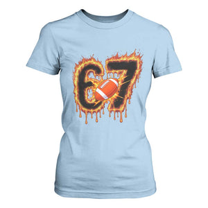 Funny American Football Six Seven T Shirt For Women Fire Drip 67 Meme TS12 Light Blue Print Your Wear