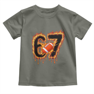Funny American Football Six Seven Toddler T Shirt Fire Drip 67 Meme TS12 Military Green Print Your Wear