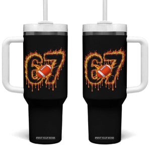 Funny American Football Six Seven Tumbler With Handle Fire Drip 67 Meme TS12 One Size: 40 oz Black Print Your Wear