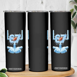 Cool Ice Effect 67 Meme Skinny Tumbler Funny American Football TS12 Print Your Wear