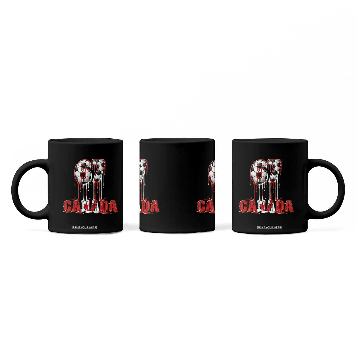 Funny Canada Soccer 67 Meme Coffee Mug Canadian Soccer Lovers TS12 Print Your Wear