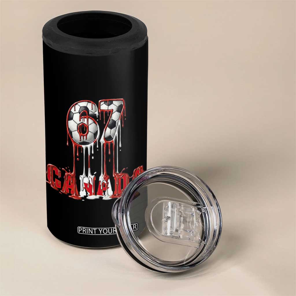 Funny Canada Soccer 67 Meme 4 in 1 Can Cooler Tumbler Canadian Soccer Lovers TS12 Print Your Wear
