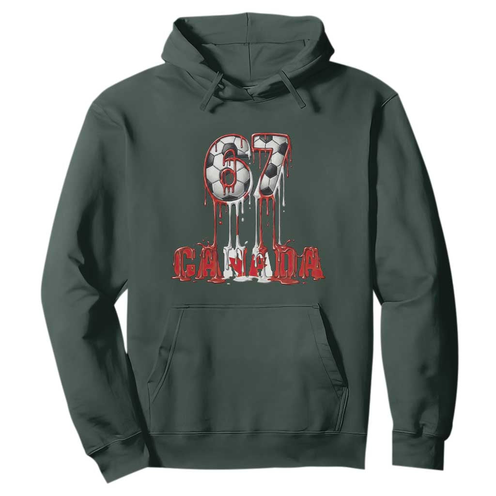 Funny Canada Soccer 67 Meme Hoodie Canadian Soccer Lovers TS12 Dark Forest Green Print Your Wear