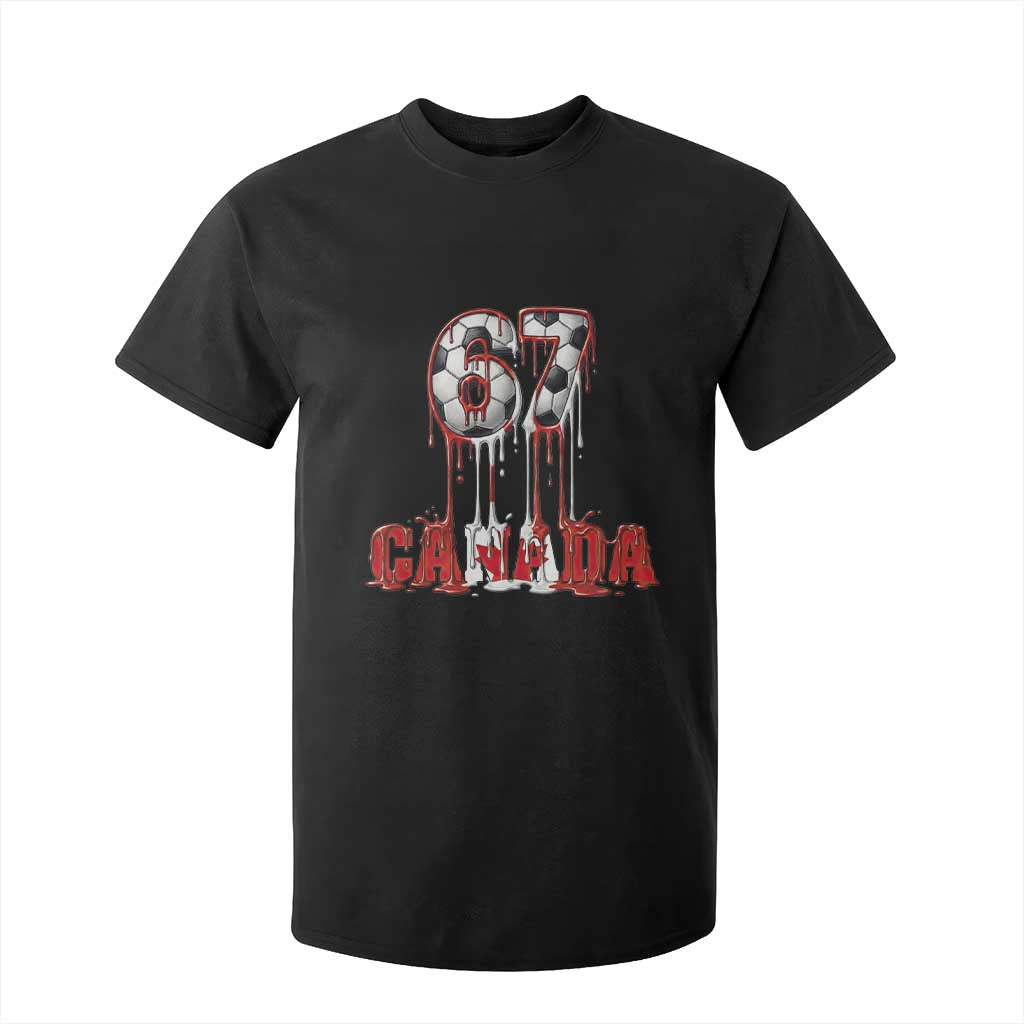 Funny Canada Soccer 67 Meme T Shirt For Kid Canadian Soccer Lovers TS12 Black Print Your Wear