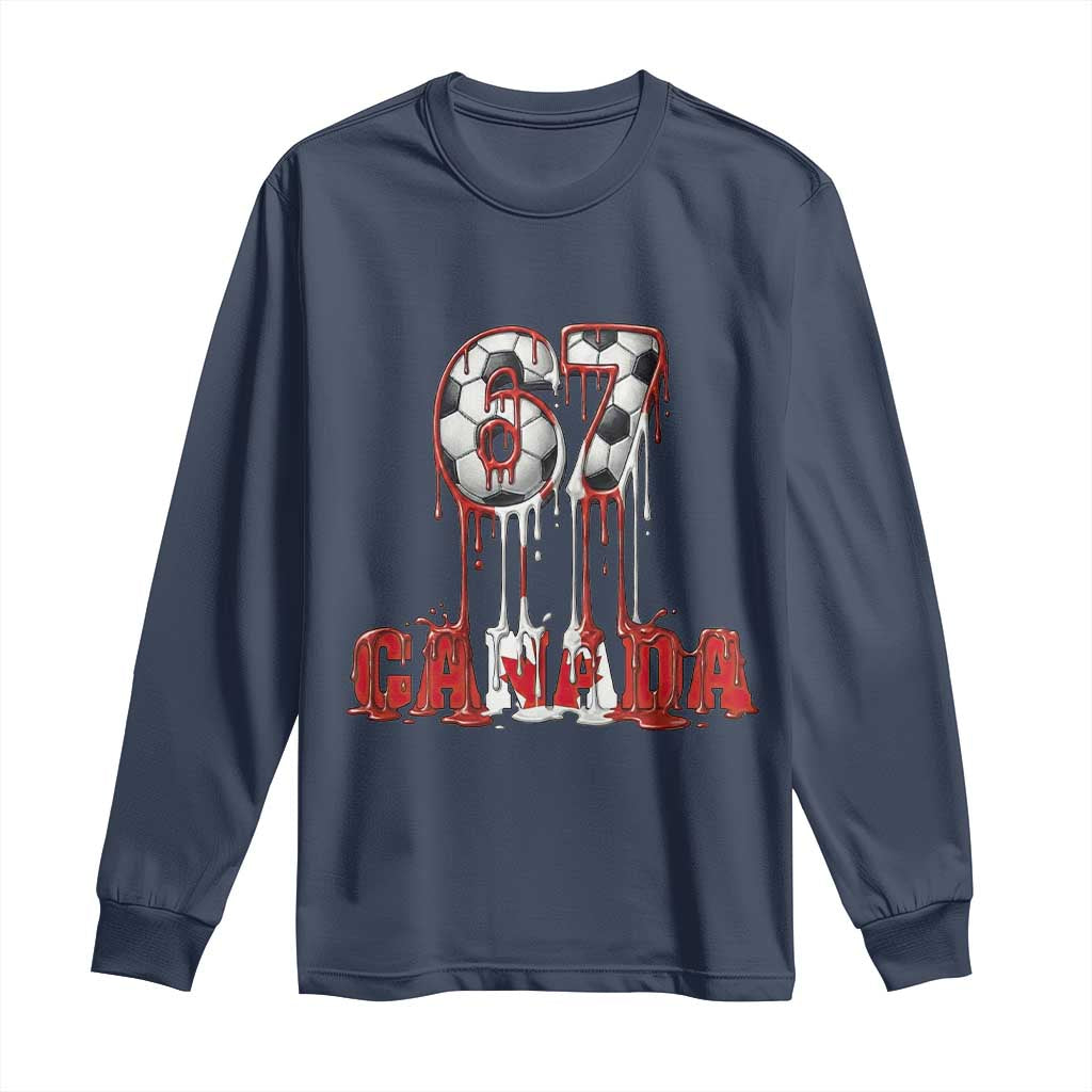 Funny Canada Soccer 67 Meme Long Sleeve Shirt Canadian Soccer Lovers TS12 Navy Print Your Wear