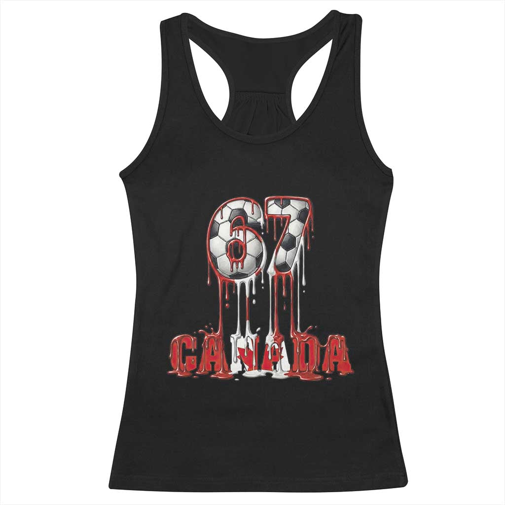 Funny Canada Soccer 67 Meme Racerback Tank Top Canadian Soccer Lovers TS12 Black Print Your Wear