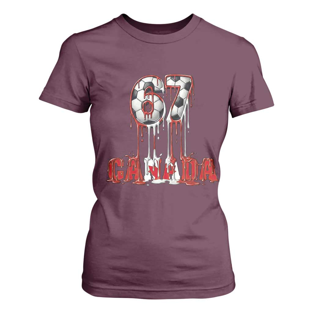 Funny Canada Soccer 67 Meme T Shirt For Women Canadian Soccer Lovers TS12 Maroon Print Your Wear