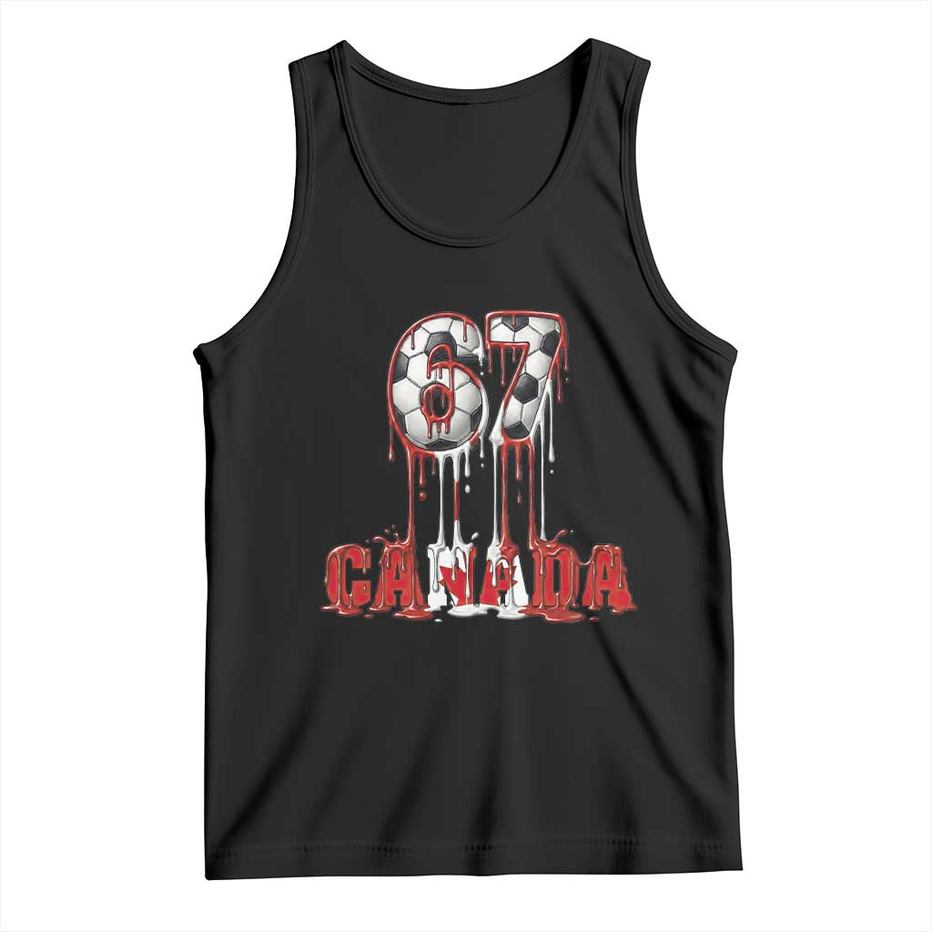 Funny Canada Soccer 67 Meme Tank Top Canadian Soccer Lovers TS12 Black Print Your Wear