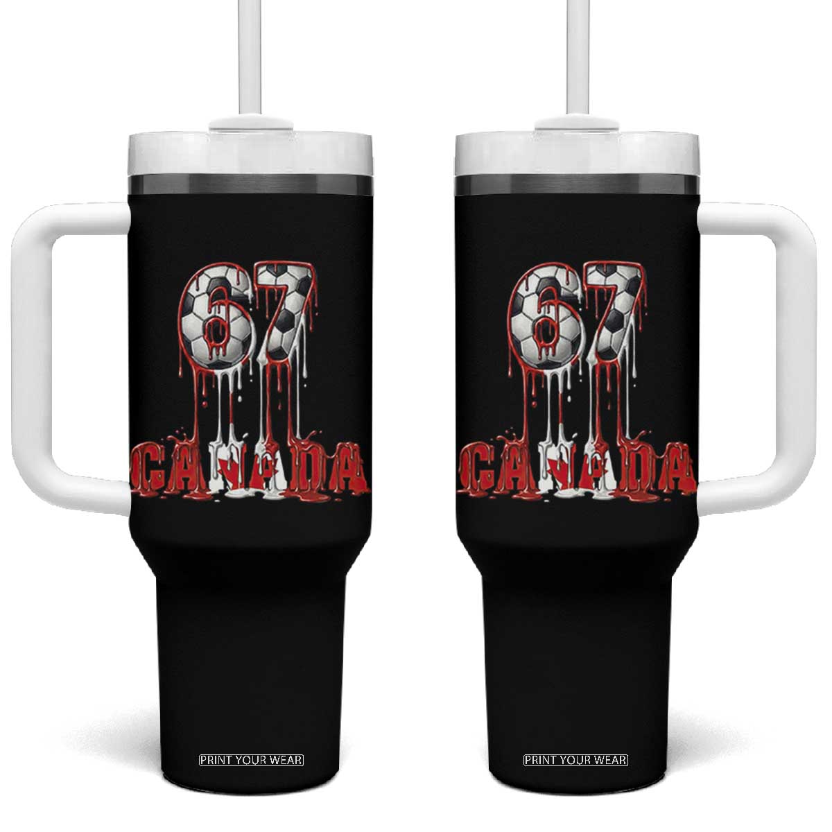 Funny Canada Soccer 67 Meme Tumbler With Handle Canadian Soccer Lovers TS12 One Size: 40 oz Black Print Your Wear
